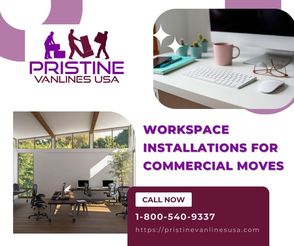 Workspace Installations For Commercial Moves