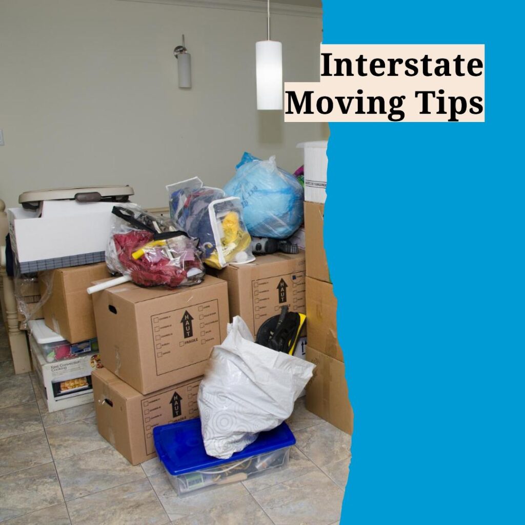 Practical Tips for Preparing for an Interstate Move